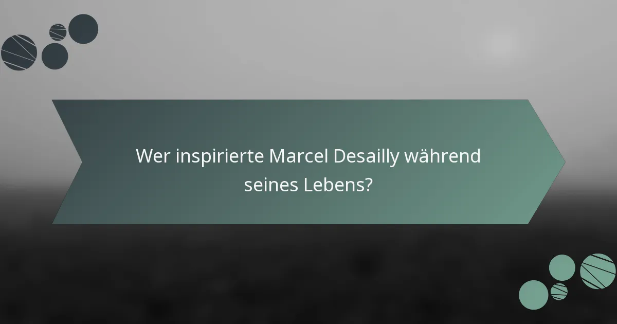 Wer inspirierte Marcel Desailly während seines Lebens?